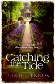Catching the Tide: A stunning epic novel of secrets, betrayal and passion - Judith Lennox (Paperback) 29-09-2011 