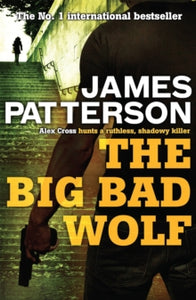 Alex Cross  The Big Bad Wolf - James Patterson (Paperback) 04-02-2010 