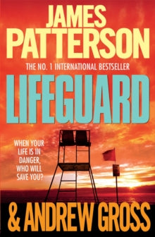 Lifeguard - James Patterson; Andrew Gross (Paperback) 30-09-2010 