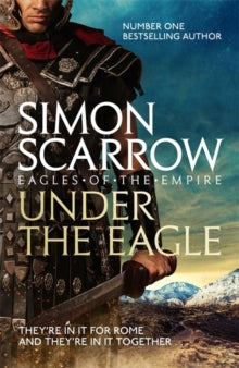 Eagle  Under the Eagle (Eagles of the Empire 1) - Simon Scarrow (Paperback) 07-08-2008 