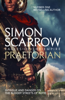Praetorian (Eagles of the Empire 11) - Simon Scarrow (Paperback) 05-07-2012 