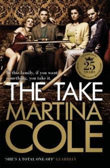 The Take: A gripping crime thriller of family lies and betrayal - Martina Cole (Paperback) 16-04-2009 