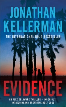 Alex Delaware  Evidence (Alex Delaware series, Book 24): A compulsive, intriguing and unputdownable thriller - Jonathan Kellerman (Paperback) 04-03-2010 