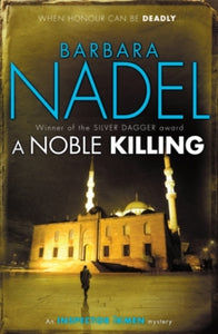 A Noble Killing (Inspector Ikmen Mystery 13): An enthralling shocking crime thriller - Barbara Nadel (Paperback) 12-05-2011 