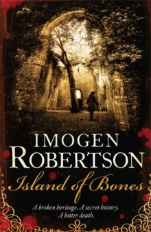 Island of Bones - Imogen Robertson (Paperback) 29-03-2012 Short-listed for CWA Ellis Peters Historical Award 2011.