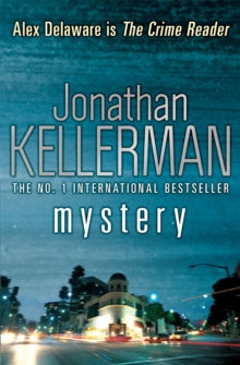 Alex Delaware  Mystery (Alex Delaware series, Book 26): A shocking, thrilling psychological crime novel - Jonathan Kellerman (Paperback) 13-10-2011 