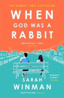 When God was a Rabbit: The Richard and Judy Bestseller - Sarah Winman (Paperback) 12-05-2011 Winner of Galaxy National Book Awards: Galaxy New Writer of the Year 2011. Short-listed for Galaxy National Book Awards: WH Smith Paperback of the Year 2011.