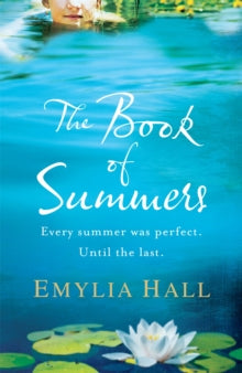 The Book of Summers: The Richard and Judy Bestseller - Emylia Hall (Paperback) 24-05-2012 