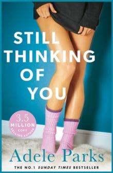 Still Thinking of You: Are old secrets about to destroy a new relationship? - Adele Parks (Paperback) 10-05-2012 