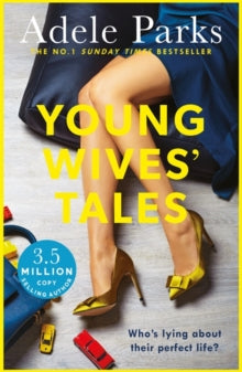 Young Wives' Tales: A compelling story of modern day marriage from the author of BOTH OF YOU - Adele Parks (Paperback) 07-06-2012 