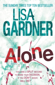 Detective D.D. Warren  Alone (Detective D.D. Warren 1): A dark and suspenseful page-turner from the bestselling author of BEFORE SHE DISAPPEARED - Lisa Gardner (Paperback) 06-12-2012 