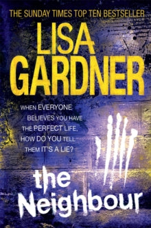 Detective D.D. Warren  The Neighbour (Detective D.D. Warren 3): A gripping thriller with a heart-stopping twist - Lisa Gardner (Paperback) 06-12-2012 