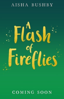 A Flash of Fireflies - Aisha Bushby (Paperback) 09-06-2022 