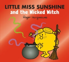Mr. Men & Little Miss Magic  Little Miss Sunshine and the Wicked Witch (Mr. Men & Little Miss Magic) - Adam Hargreaves (Paperback) 07-01-2021 