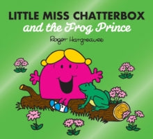 Mr. Men & Little Miss Magic  Little Miss Chatterbox and the Frog Prince (Mr. Men & Little Miss Magic) - Adam Hargreaves (Paperback) 07-01-2021 