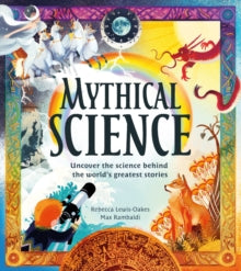 Mythical Science - Rebecca Lewis-Oakes; Max Rambaldi (Hardback) 09-06-2022 