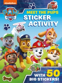 Paw Patrol: Meet the Pups Sticker Activity: A Nickelodeon Series - Paw Patrol (Paperback) 10-06-2021 