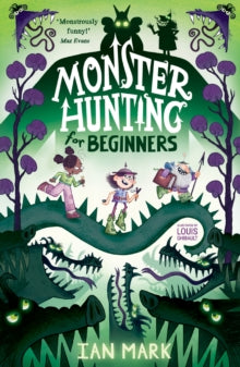 Monster Hunting For Beginners - Ian Mark; Louis Ghibault (Paperback) 09-06-2022 