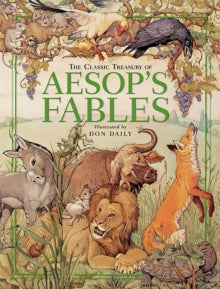The Classic Treasury Of Aesop's Fables - Don Daily; Don Daily (Hardback) 02-10-2007 