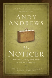 The Noticer: Sometimes, all a person needs is a little perspective - Andy Andrews (Paperback) 15-03-2011 
