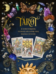 Guided Workbooks  Tarot: A Guided Workbook: A Guided Workbook to Unlock and Explore Your Magical Intuition: Volume 1 - Editors of Chartwell Books (Paperback) 26-07-2022 
