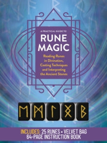 A Practical Guide to Rune Magic Kit: Reading Runes in Divination, Casting Techniques and Interpreting the Ancient Stones - Includes: 25 Runes, Velvet Bag, 64-page Instruction Book - Editors of Chartwell Books (Kit) 06-09-2022 