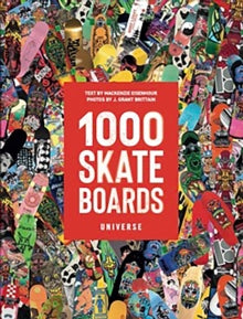 1000 Skateboards: A Guide to the World's Greatest Boards from Sport to Street - Mackenzie Eisenhour (Paperback) 21-03-2023 