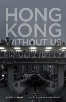 Georgia Review Books Series  Hong Kong without Us: A People's Poetry -  (Paperback) 01-04-2021 