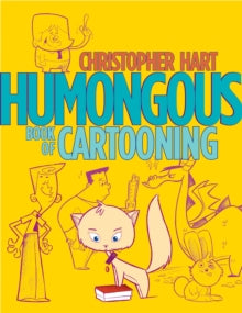 Christopher Hart's Cartooning  Humongous Book of Cartooning - Christopher Hart (Paperback) 22-09-2009 