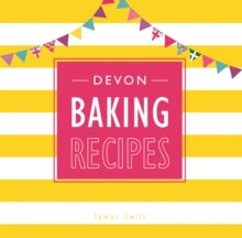 Gold Leaf Books  Devon Baking Recipes - Tamar Swift (Paperback) 19-08-2019 