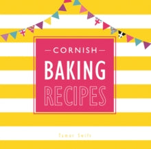 Gold Leaf Books  Cornish Baking Recipes - Tamar Swift (Paperback) 19-08-2019 