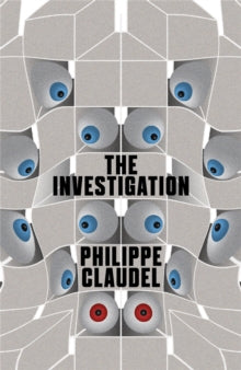 The Investigation - Philippe Claudel; Daniel Hahn (Paperback) 02-01-2014 