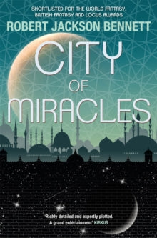 The Divine Cities  City of Miracles: The Divine Cities Book 3 - Robert Jackson Bennett (Paperback) 08-02-2018 