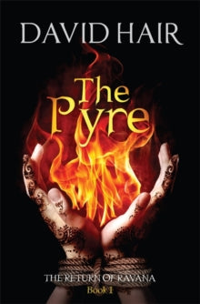 The Return of Ravana  The Pyre: The Return of Ravana Book 1 - David Hair (Paperback) 04-06-2015 Winner of LIANZA Children's Book Awards: Young Adult Fiction Award 2012.