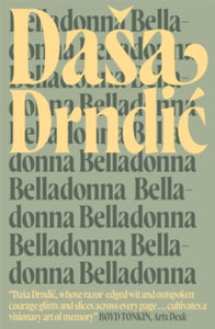 MacLehose Press Editions  Belladonna - Dasa Drndic; Celia Hawkesworth (Paperback) 13-05-2021 
