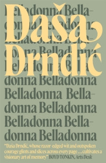 MacLehose Press Editions  Belladonna - Dasa Drndic; Celia Hawkesworth (Paperback) 13-05-2021 
