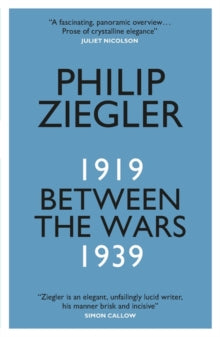 Between the Wars: 1919-1939 - Philip Ziegler (Paperback) 07-09-2017 