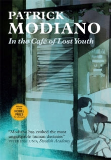 In the Cafe of Lost Youth - Patrick Modiano; Euan Cameron (Paperback) 12-01-2017 