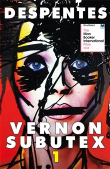 Vernon Subutex One: English edition - Virginie Despentes; Frank Wynne (Paperback) 22-03-2018 