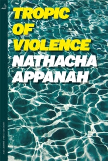 Tropic of Violence - Nathacha Appanah; Geoffrey Strachan (Paperback) 28-04-2022 