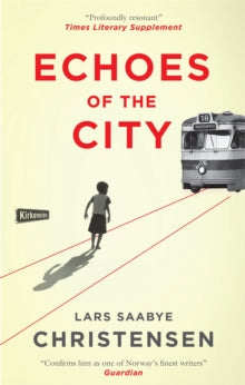 Echoes of the City - Lars Saabye Christensen (Paperback) 17-03-2022 