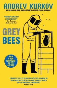 Grey Bees - Andrey Kurkov; Boris Dralyuk (Paperback) 05-08-2021 