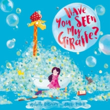 Have You Seen My Giraffe? - Michelle Robinson; Claire Powell (Paperback) 13-07-2017 