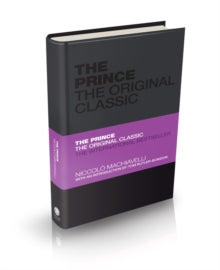 Capstone Classics  The Prince: The Original Classic - Niccolo Machiavelli; Tom Butler-Bowdon (Hardback) 27-08-2010 