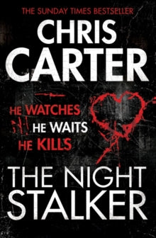 The Night Stalker: A brilliant serial killer thriller, featuring the unstoppable Robert Hunter - Chris Carter (Paperback) 01-03-2012 
