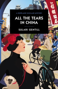 All the Tears in China - Sulari Gentill (Paperback) 27-04-2022 