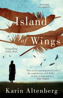 Island of Wings - Karin Altenberg (Paperback) 02-02-2012 Long-listed for Orange Prize for Fiction 2012.