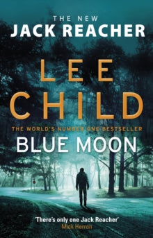 Jack Reacher  Blue Moon: (Jack Reacher 24) - Lee Child (Paperback) 02-04-2020 