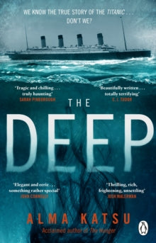 The Deep: We all know the story of the Titanic . . . don't we? - Alma Katsu (Paperback) 11-03-2021 