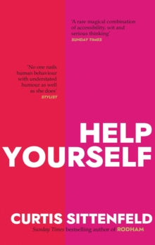 Help Yourself: Three scalding stories from the bestselling author of AMERICAN WIFE - Curtis Sittenfeld (Hardback) 01-10-2020 